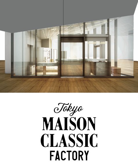 MAISON CLASSIC FACTORY